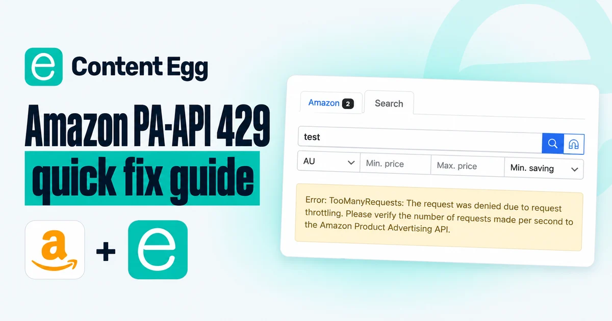 Amazon PA-API 429 quick fix guide: the TooManyRequests error in the Content Egg Amazon search