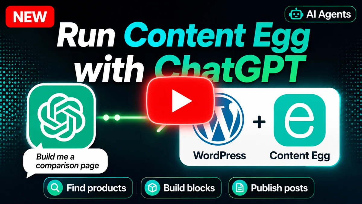 Run Content Egg with ChatGPT — build affiliate articles with AI agents